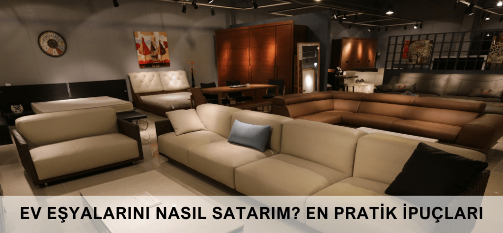 ev eşyalarımı nasıl satabilirim?