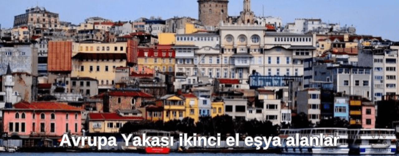 Avrupa Yakası ikinci el eşya alanlar
