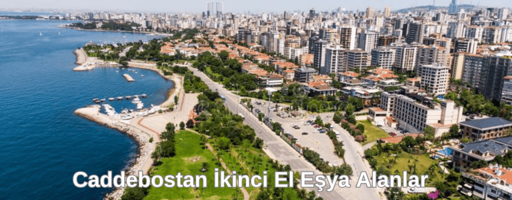caddebostan ikinci el eşya alanlar